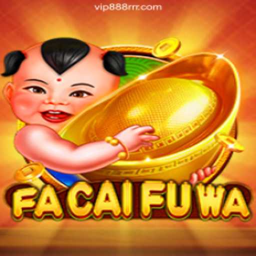 Exploring the Excitement of FaCaiFuWa: A New Gaming Sensation
